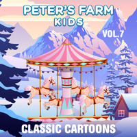 Peter's Farm Kids - Classic Cartoons, Vol. 7