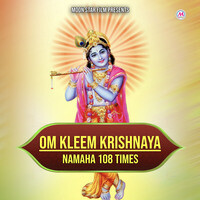 Om Kleem Krishnaya Namaha 108 Times