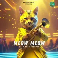 Meow Meow - Blow Your Trumpet