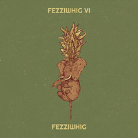 Fezziwhig VI