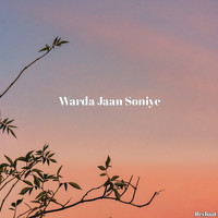 Warda Jaan Soniye