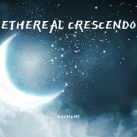 Ethereal Crescendo