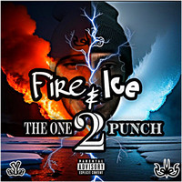 Fire & Ice: The One 2 Punch