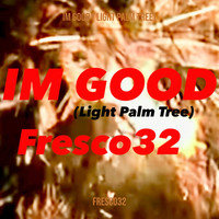 Im Good (Light Palm Tree)