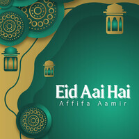 Eid Aai Hai