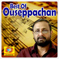 Best of Ouseppachan