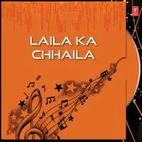 Laila Ka Chhaila