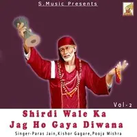 Shirdi Wale Ka Jag Ho Gaya Diwana Vol 2