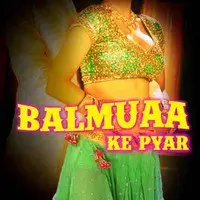 Balmuaa Ke Pyar