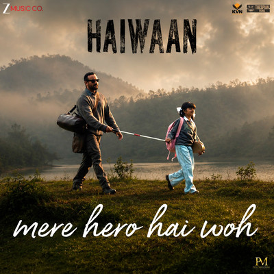 Mere Hero Hai Woh (From "Haiwaan")
