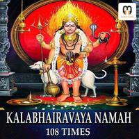 KALABHAIRAVAYA NAMAHA CHANTING MANTRA 108 times