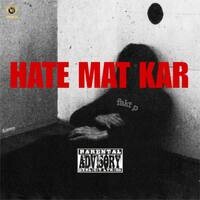 Hate Mat Kar