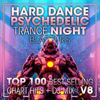 Hard Dance Psychedelic Trance Night Blasters Top 100 Best Selling Chart Hits + DJ Mix V8