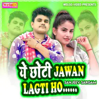 Ye Chhoti Jawan Lagati Ho