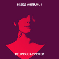 Delicious Monster, Vol. 1