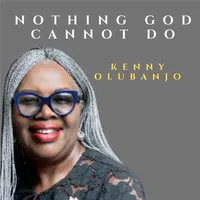 Nothing God Cannot Do