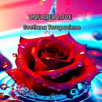 Unfaded Love