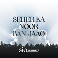 Seher Ka Noor Ban Jaao