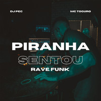 Piranha Sentou (Rave Funk)