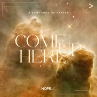 Come up Here: A Symphony of Prayer