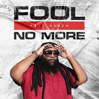 Fool No More