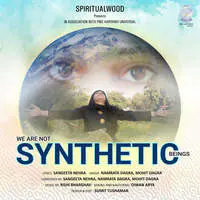 We Are Not Synthetic Beings