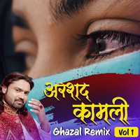 Arshad Kamli Ghazal Remix Vol 1