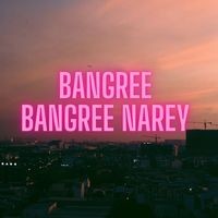 bangry bangry narey album