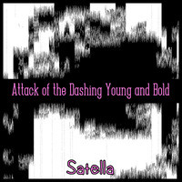 Attack of the Dashing Young and Bold