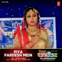 Piya Pardesh Mein (From "Mr Chandaniya")