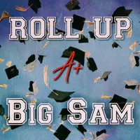 Roll up a Big Sam