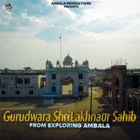 Gurudwara Shri Lakhnaur Sahib (From "Exploring Ambala")