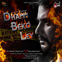 Dhamm Beko Ley..! Fan Made Song