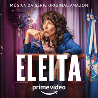 Eleita (Música da Série Original Amazon)