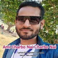 Ami Charbo Nai Charbo Nai