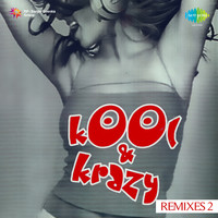 Kool And Krazy Remixes 2