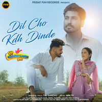 Dil Chod Kdh Dinde (From "Oye Chandigarh Chaliye") - Single