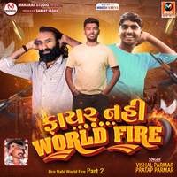 Fire Nahi World Fire Part 2