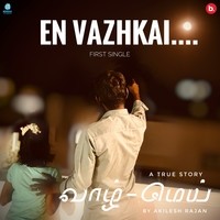 En Vazhkai (From "Vaazh-Mey")