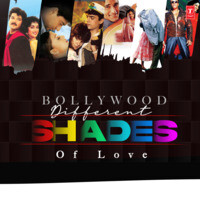 Bollywood - Different Shades Of Love