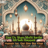 Zaar Dy Sham Mufti Sardar Ali Saib Haqqani