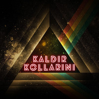 Kaldir Kollarıini