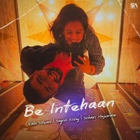 Be Intehaan