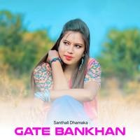 Gate Bankhan