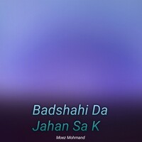 Badshahi Da Jahan Sa K
