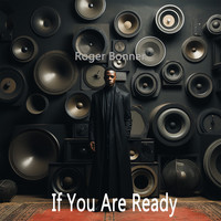 If You Are Ready