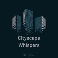 Cityscape Whispers