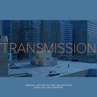 Transmission (Original Motion Picture Soundtrack)