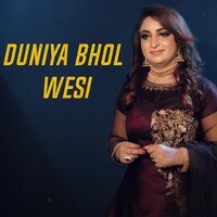 Duniya Bhol Wesi