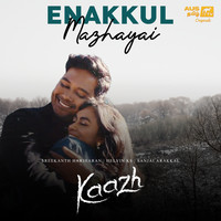 Enakkul Mazhayai - Kaazh